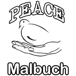 Peace - das Malbuch mit der friedlichen Botschaft. Ein Malbuch der Soft Skills Media Agentur zum sofortigen Download bei CafeCreativ.com